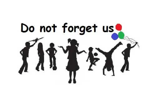 Do not forget us