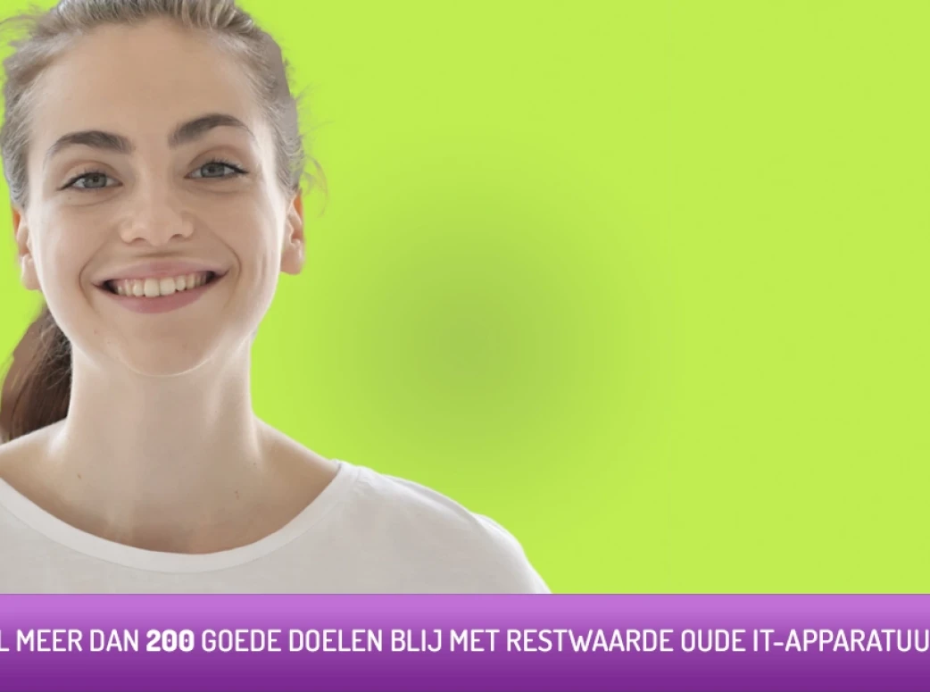 Al meer dan 200 goede doelen blij met restwaarde oude IT-apparatuur!